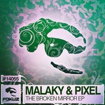 cover: Malaky|Pixel - The Broken Mirror EP