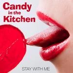 cover: Candy In The Kitchen - Stay With Me