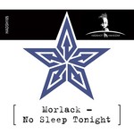 cover: Morlack - No Sleep Tonight