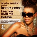 cover: Kerrie Anne|Soulful Session - Keep On Lovin Me (remixes)