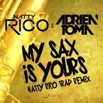 cover: Adrien Toma|Rico, Natty - My Sax Is Yours