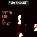 cover: Rudy Nicoletti - Deeper Side Of House