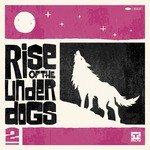 cover: Various - Rise Of The Under Dogs 2