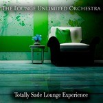 cover: The Lounge Unlimited Orchestra - Totally Sade Lounge Experience