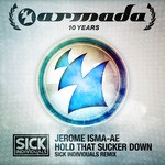 cover: Jerome Isma Ae - Hold That Sucker Down (Sick Individuals Remix)