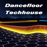 cover: Various - Dancefloor Techhouse