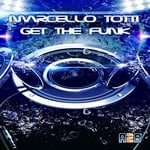 cover: Marcello Totti - Get The Funk