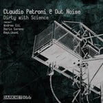 cover: Out Noise|Petroni, Claudio - Dirty With Science