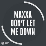 cover: Maxxa - Don't Let Me Down