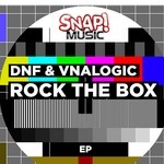 cover: Dnf|Vnalogic - Rock The Box EP