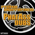 cover: Mike Dominico - PhatAss Dubs