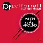 cover: Farrell, Pat|John Anselm - When U Come Around