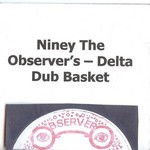 cover: Niney The Observer - Niney's Delta Dub Basket