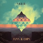 cover: Sabir - Fuss & Chips