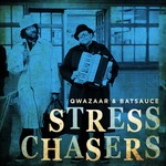 cover: Qwazaar & Batsauce - Stress Chasers