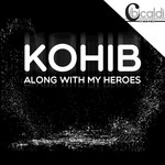 cover: Kohib - Along With My Heroes