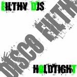 cover: Filthy Djs - Holdtight