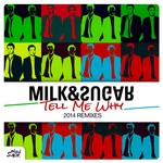 cover: Milk & Sugar - Tell Me Why (Remixes)