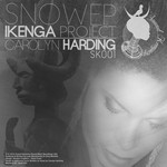 cover: IKENGA PROJECT|Carolyn Harding - Snow EP