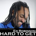 cover: Ed Robinson - Hard To Get