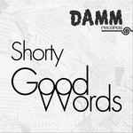 cover: Shorty - Good Words