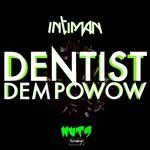 cover: Intiman - Dentist Dem Powow