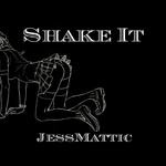 cover: Jess Mattic - Shake It