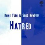 cover: Seiso Rawdeep|Tseki, Knine - Hatred