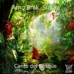 cover: Brak, Arno|Supap - Canto Del Bosque