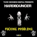 cover: Hardbouncer - Fucking Problems