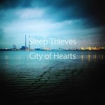 cover: Sleep Thieves - City Of Hearts