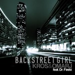 cover: Dr Feelx|Kros & Omar J - Backstreet Girl (remixes)