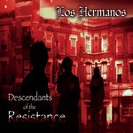 cover: Los Hermanos - Descendants Of The Resistance