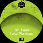 cover: Tom Laws - Take Remixes