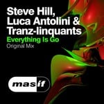 cover: Hill, Steve|Luca Antolini|Tranz Linquants - Everything Is Go