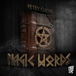 cover: Petey Clicks - Magic Words