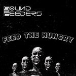 cover: Sound Feeders - Feed The Hungry