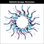 cover: Raffaello Bonaga - Particolare (remixes)