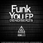 cover: Denoiserzs - Funk You EP