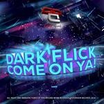 cover: Dark Flick - Come On Ya!