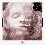 cover: Christian Sol - All The Way (remixes)