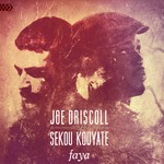 cover: Driscoll, Joe|Sekou Kouyate - Faya