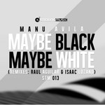 cover: Manu Avila - Maybe Black Maybe White