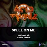 cover: Acid Twinz - Spell On Me