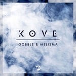 cover: Kove - Gobble / Melisma