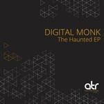 cover: Digital Monk - The Haunted EP