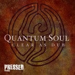 cover: Quantum Soul - Clear As Dub