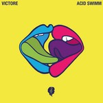 cover: Victore - Acid Swimm