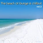 cover: Various - The Beach Of Lounge & Chillout Vol 2