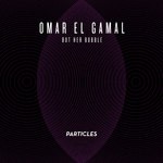 cover: Omar El Gamal - But Her Bubble